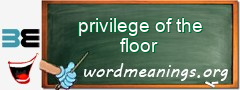 WordMeaning blackboard for privilege of the floor